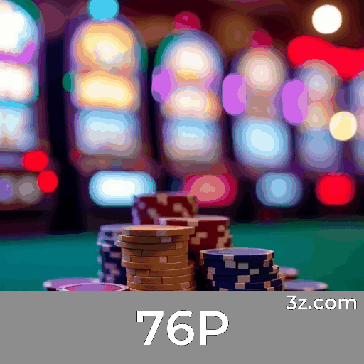 76P: Slots de Megapremiação, Jogos de Mesa Estratégicos, e Cassino ao Vivo Imersivo